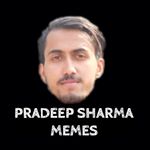 Profile Picture of PRADEEP SHARMA MEMES (@pradeep_sharma_memes) on Instagram