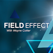 Profile Picture of Field Effect With Wayne Cotter (@fieldeffectwc) on Youtube