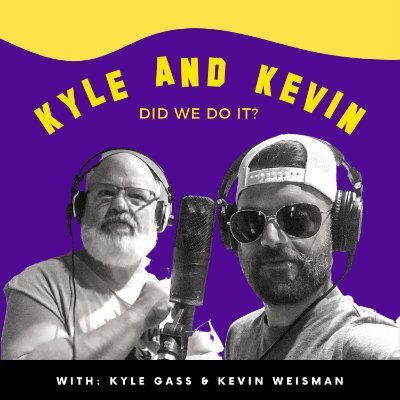 Profile Picture of Kyle And Kevin: Did We Do It? THE PODCAST! (@_Didwedoit_) on Twitter