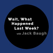 Profile Picture of Wait, What Happened Last Week? With Jack Baugh (@waitwhathappenedlastweekwi3037) on Youtube