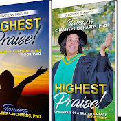 Profile Picture of HighestPraise! Chronicles, Dr. Tamara Richards  (@tamarachambersrichards6336) on Youtube