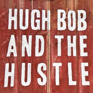 Profile Picture of Hugh Bob And The Hustle (@hughbobandthehustle) on Myspace