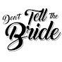 Profile Picture of Don't Tell The Bride (@@DontTellTheBrideTV) on Tiktok