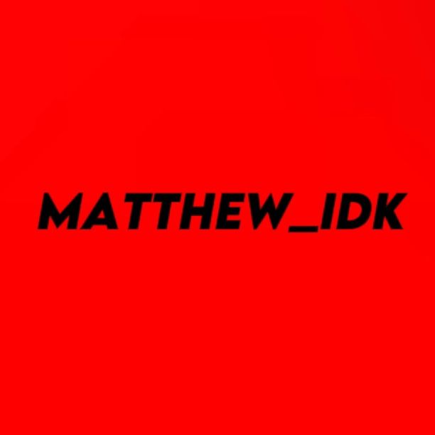 Profile Picture of 𝓜𝓐𝓣𝓣𝓗𝓔𝓦_𝓘𝓓𝓚 (@matthew_idk100) on Tiktok