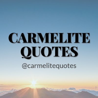 Profile Picture of Carmelite Quotes (@carmelitequotes) on Twitter