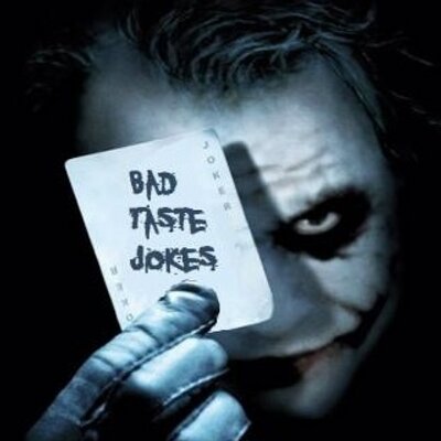 Profile Picture of Bad Taste Jokes™  (@BadTasteJokes) on Twitter