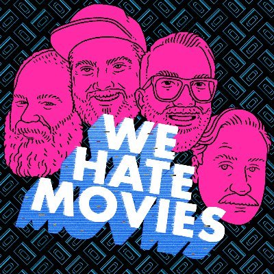 Profile Picture of We Hate Movies (@WHMPodcast) on Twitter