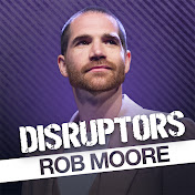 Profile Picture of Rob Moore (@RobMooreDisruptors) on Youtube