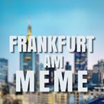 Profile Picture of Frankfurt am Meme (@ffm.meme) on Instagram