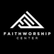 Profile Picture of Faith Worship Center (@faithworshipcenter1394) on Youtube