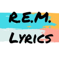 Profile Picture of R.E.M. Lyrics (@REMlyrics) on Twitter