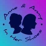 Profile Picture of Anne & Amy: In Her Shoes (@anneandamyinhershoes) on Instagram