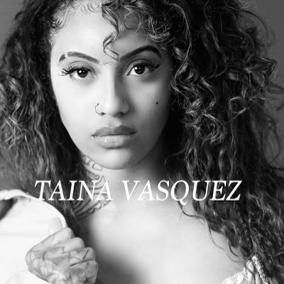 Profile Picture of TAINA VASQUEZ (@Im_tainavasquez) on Twitter