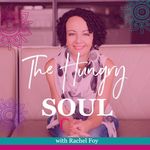 Profile Picture of THE HUNGRY SOUL (Rachel Foy) (@thehungrysoulpodcast) on Instagram
