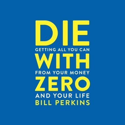 Profile Picture of Die With Zero By Bill Perkins (@DieWithZero) on Twitter
