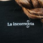 Profile Picture of La incorrecta® (@somlaincorrecta) on Instagram