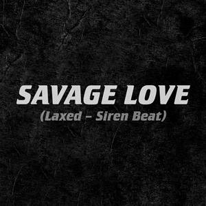 Profile Photo of Savage Love (Laxed – Siren Beat)on Wikipedia