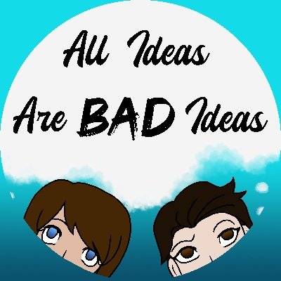 Profile Photo of All Ideas Are Bad Ideas (@BadIdeasCast) on Twitter